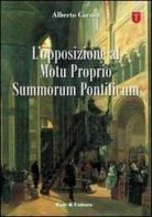 L' opposizione al Motu Proprio Summorum Pontificum di Alberto Carosa edito da Fede & Cultura