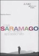 José Saramago. Un ritratto appassionato di Baptista Bastos edito da L'Asino d'Oro