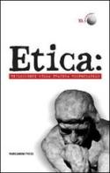 Etica: riflessioni sulla pratica responsabile edito da Marcianum Press