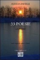 Trentatre poesie. Ediz. italiana e inglese di Alessio Zanelli edito da Montedit