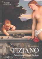 Tiziano. Amor sacro e amor profano di Stefano Zuffi edito da 24 Ore Cultura