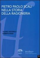 Pietro Paolo Scali nella storia della ragioneria di Valerio Antonelli, Roberto Rossi edito da RIREA