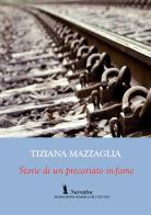 Storia di un precariato in-fame di Tiziana Mazzaglia edito da Fondazione Mario Luzi