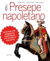 Il presepe napoletano. Ediz. illustrata di Rosario Bianco, Catello Maresca, Danilo Iervolino edito da Rogiosi