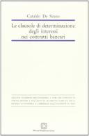 Le clausole di determinazione degli interessi nei contratti bancari di Cataldo De Sinno edito da Edizioni Scientifiche Italiane