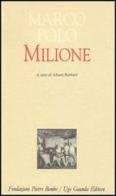 Il milione. Redazione latina del manoscritto Z. Versione italiana a fronte di Marco Polo edito da Guanda