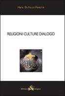 Religioni culture dialogo di Maria De Falco Marotta edito da Edusc