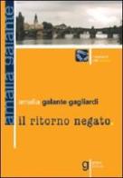 Il ritorno negato di Amalia Gagliardi Galante edito da Graus Edizioni