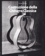 Costruzione della chitarra classica di Irving Sloane edito da Cremonabooks