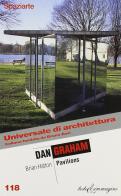 Dan Graham. Pavilions di Brian Hatton edito da Testo & Immagine