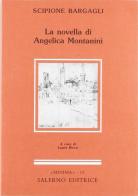 La novella di Angelica Montanini di Scipione Bargagli edito da Salerno