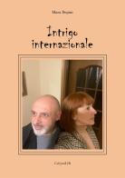 Intrigo internazionale di Mara Depini edito da Edizioni L.I.R