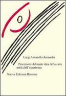 Percezione delirante unità dell'esperienza idea della cura di Luigi A. Armando edito da Nuove Edizioni Romane