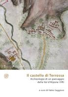 Il castello di Terrossa. Archeologia di un paesaggio della Val D'Alpone (VR) edito da All'Insegna del Giglio