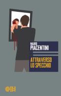 Attraverso lo specchio di Mauro Piacentini edito da Augh!