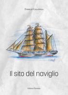 Il sito del naviglio di Enrico Galatola edito da Fioranna