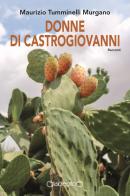 Donne di Castrogiovanni di Maurizio Tumminelli Murgano edito da Giraldi Editore