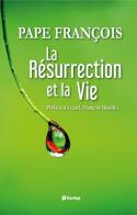 La résurrection et la vie di Francesco (Jorge Mario Bergoglio) edito da OasiApp La Pietra d'Angolo