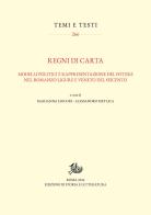 Regni di carta. Modelli politici e rappresentazione del potere nel romanzo ligure e veneto del Seicento edito da Edizioni di Storia e Letteratura