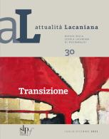 Attualità lacaniana. Rivista della Scuola Lacaniana di Psicoanalisi vol.30 edito da Rosenberg & Sellier