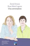 Una conversazione di Annie Ernaux, Rose-Marie Lagrave edito da Oligo