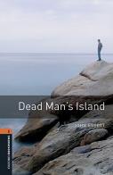 Dead man's island. Oxford bookworms library. Livello 2. Con CD Audio formato MP3. Con espansione online edito da Oxford University Press