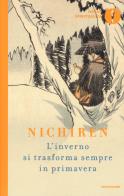 L' inverno si trasforma sempre in primavera di Nichiren Daishonin edito da Mondadori