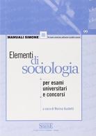 Elementi di sociologia. Per esami universitari e concorsi edito da Edizioni Giuridiche Simone