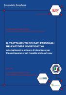 Il trattamento dei dati personali nell'attività investigativa. Adempimenti e misure di sicurezza per l'investigazione nel rispetto della privacy di Marco Martorana edito da Key Editore