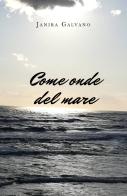 Come onde del mare di Janira Galvano edito da Youcanprint