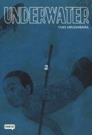 Underwater vol.2 di Yuki Urushibara edito da Dynit Manga