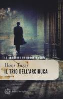 Il trio dell'arciduca di Hans Tuzzi edito da Bollati Boringhieri