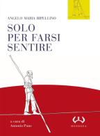 Solo per farsi sentire. Interviste (1957-1977). Con le presentazioni di programmi Rai (1955-1961) di Angelo M. Ripellino edito da Mesogea