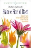 Fiabe e fiori di Bach di Barbara Gulminelli edito da Tecniche Nuove