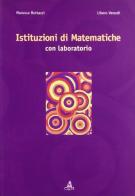 Istituzioni di matematiche. Con laboratorio di Marusca Buttazzi, Libero Verardi edito da CLUEB