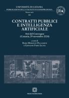 Contratti pubblici e intelligenza artificiale. Atti del Convegno (Catania, 29 novembre 2024) di Remo Morzenti Pellegrini, Giovanni Fabio Licata edito da Edizioni Scientifiche Italiane