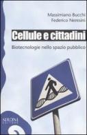 Cellule e cittadini. Biotecnologie nello spazio pubblico edito da Sironi