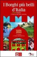 I borghi più belli d'Italia. Il fascino del'Italia nascosta. Guida 2010 edito da Gaffi Editore in Roma