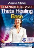 ThetaHealing base. Versione integrale. 5 DVD di Vianna Stibal edito da My Life