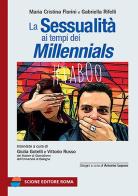 La sessualità ai tempi dei millennials di M. C. Florini, G. Rifelli edito da Scione