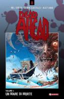 Un mare di morte. Dead ahead vol.1 di Mel Smith, Clark Castillo, Alex Nino edito da SaldaPress