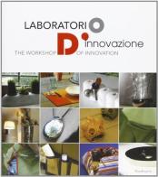 Laboratorio d'innovazione. The workshop of innovation edito da Mandragora