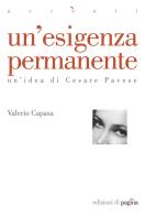 Un' esigenza permanente. Un'idea di Cesare Pavese di Valerio Capasa edito da Edizioni di Pagina