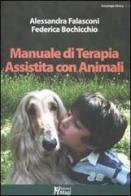 Manuale di terapia assistita con animali di Alessandra Falasconi, Federica Bochicchio edito da Magi Edizioni