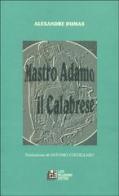 Mastro Adamo il calabrese di Alexandre Dumas edito da Pellegrini