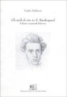 Gli stadi di vita in S. Kierkegaard. Schemi e materiali di lavoro di Virgilio Melchiorre edito da EDUCatt Università Cattolica