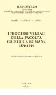 I processi verbali della Facoltà giuridica romana 1870-1900 di M. Cristina De Rigo edito da Viella