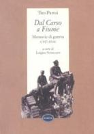 Dal Carso a Fiume. Memorie di guerra (1915-18) di Tito Paresi edito da Canova