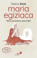 Maria Egiziaca. «Sono una donna e sono nuda» di Selene Zorzi edito da San Paolo Edizioni