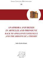 Anaphora and deixis in articles and pronouns back to Apollonius Dyscolus and the origins of a theory di Stella Merlin Defanti edito da Il Calamo